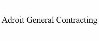 ADROIT GENERAL CONTRACTING