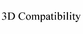 3D COMPATIBILITY