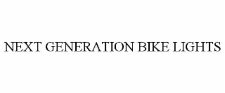 NEXT GENERATION BIKE LIGHTS