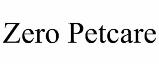 ZERO PETCARE
