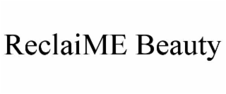 RECLAIME BEAUTY