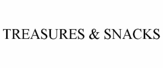 TREASURES & SNACKS