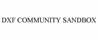 DXF COMMUNITY SANDBOX
