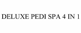 DELUXE PEDI SPA 4 IN 1