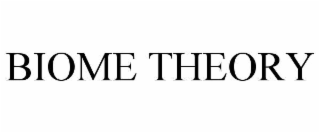 BIOME THEORY