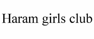 HARAM GIRLS CLUB