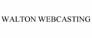 WALTON WEBCASTING