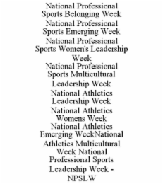 NATIONAL PROFESSIONAL SPORTS BELONGING WEEK                                                                                   NATIONAL PROFESSIONAL SPORTS EMERGING WEEK                                