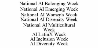 NATIONAL AI BELONGING WEEK                                                                                                                    NATIONAL AI EMERGING WEEK                                 