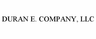 DURAN E. COMPANY, LLC
