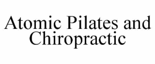 ATOMIC PILATES AND CHIROPRACTIC