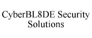 CYBERBL8DE SECURITY SOLUTIONS