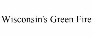 WISCONSIN'S GREEN FIRE
