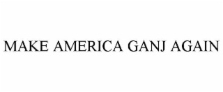 MAKE AMERICA GANJ AGAIN