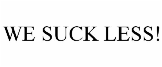 WE SUCK LESS!