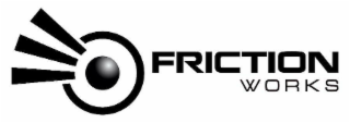 FRICTION WORKS