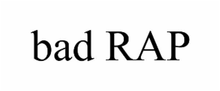BAD RAP