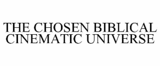 THE CHOSEN BIBLICAL CINEMATIC UNIVERSE