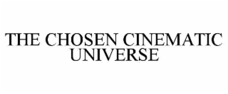 THE CHOSEN CINEMATIC UNIVERSE