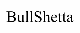 BULLSHETTA