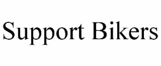 SUPPORT BIKERS