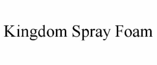 KINGDOM SPRAY FOAM
