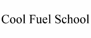COOL FUEL SCHOOL