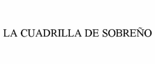 LA CUADRILLA DE SOBREÑO