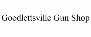 GOODLETTSVILLE GUN SHOP
