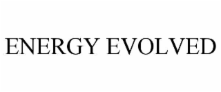 ENERGY EVOLVED