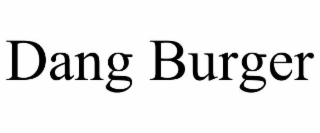 DANG BURGER