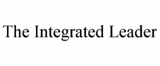 THE INTEGRATED LEADER