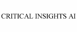CRITICAL INSIGHTS AI