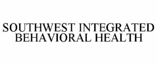 SOUTHWEST INTEGRATED BEHAVIORAL HEALTH