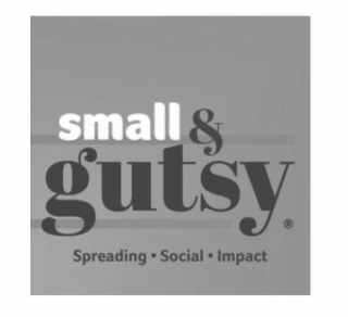 GUTSY SMALL & SPREADING SOCIAL IMPACT