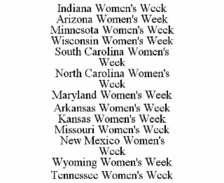 INDIANA WOMEN'S WEEK                                                                                                                                ARIZONA WOMEN'S WEEK                                