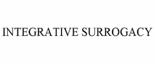 INTEGRATIVE SURROGACY