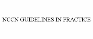 NCCN GUIDELINES IN PRACTICE
