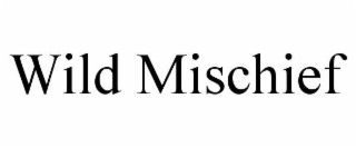 WILD MISCHIEF