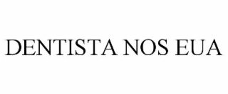 DENTISTA NOS EUA