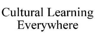 CULTURAL LEARNING EVERYWHERE