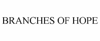 BRANCHES OF HOPE