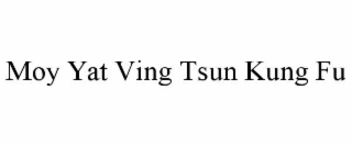MOY YAT VING TSUN KUNG FU