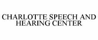 CHARLOTTE SPEECH AND HEARING CENTER