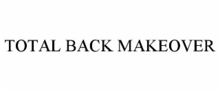 TOTAL BACK MAKEOVER