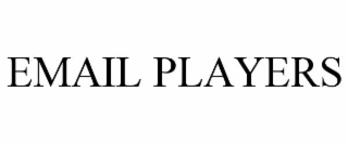 EMAIL PLAYERS