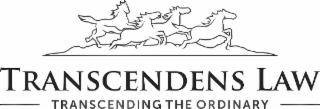 TRANSCENDENS LAW TRANSCENDING THE ORDINARY