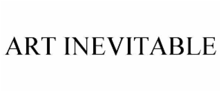 ART INEVITABLE