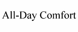 ALL-DAY COMFORT