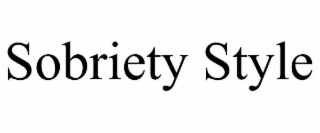 SOBRIETY STYLE